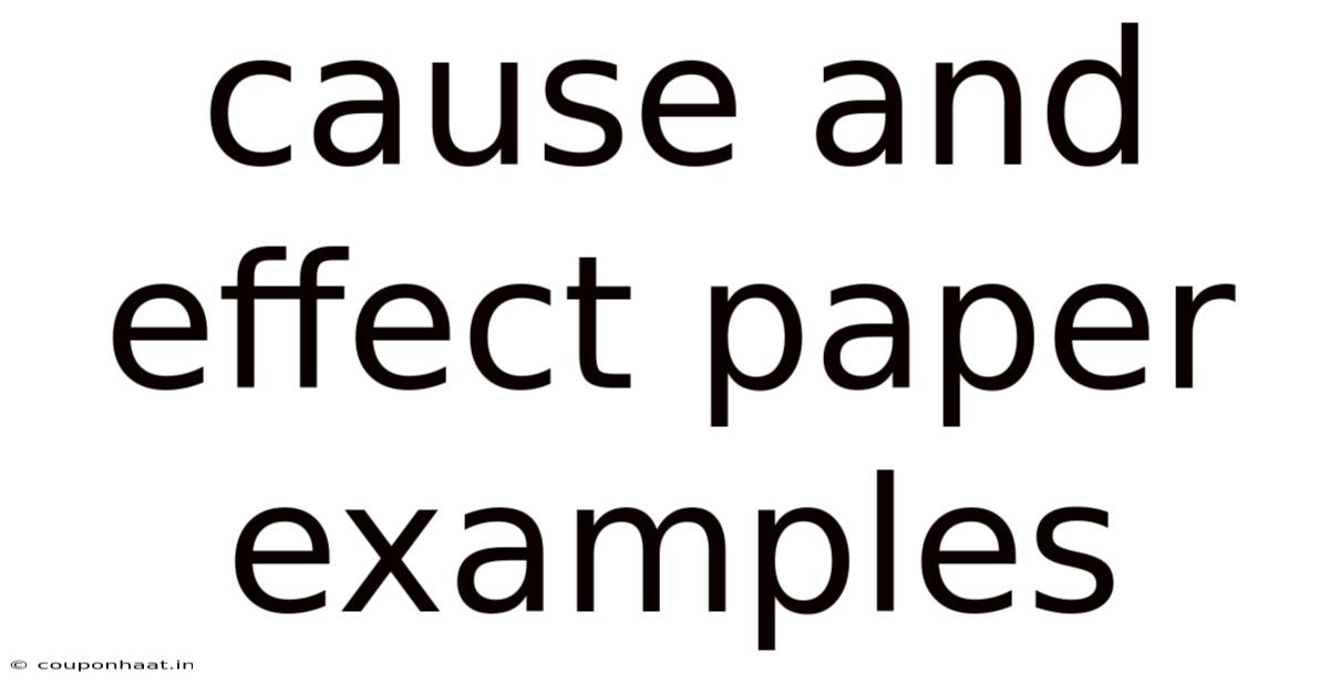 Cause And Effect Paper Examples