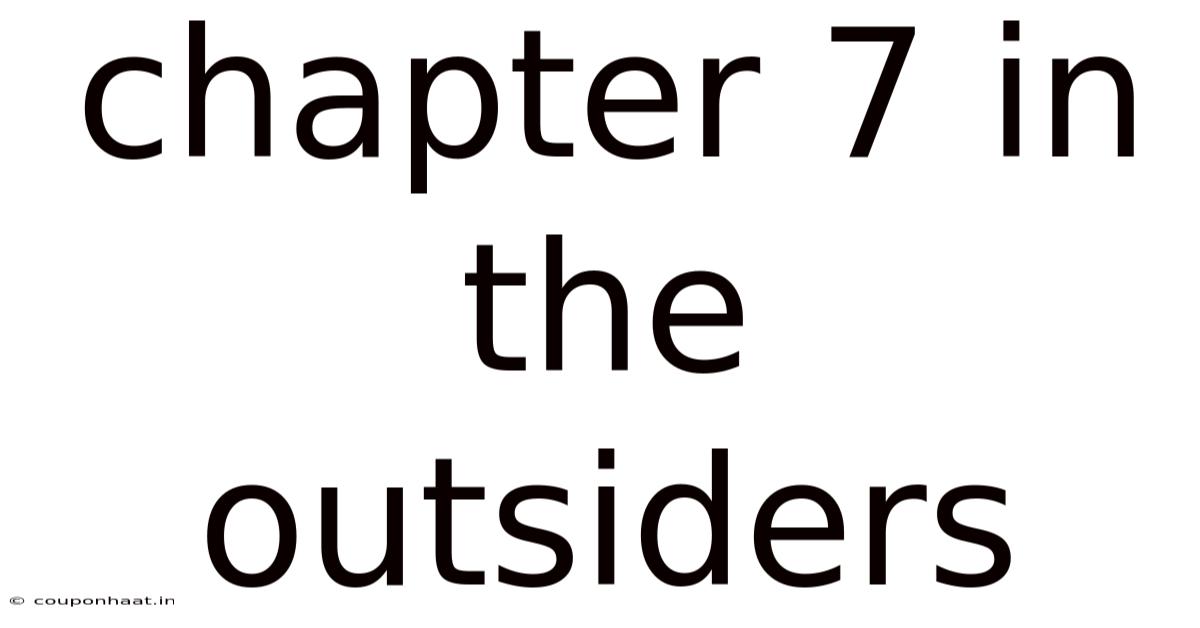 Chapter 7 In The Outsiders