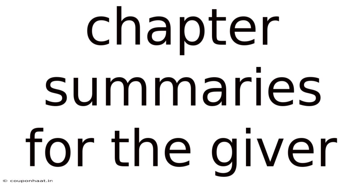 Chapter Summaries For The Giver