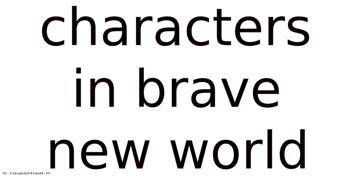 Characters In Brave New World