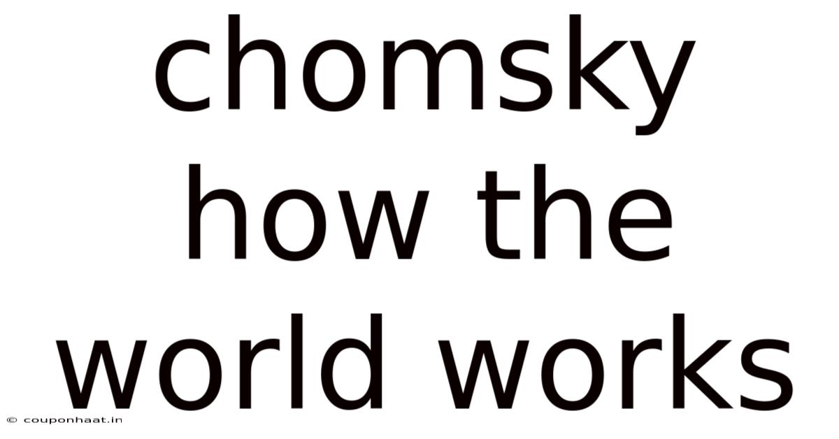 Chomsky How The World Works