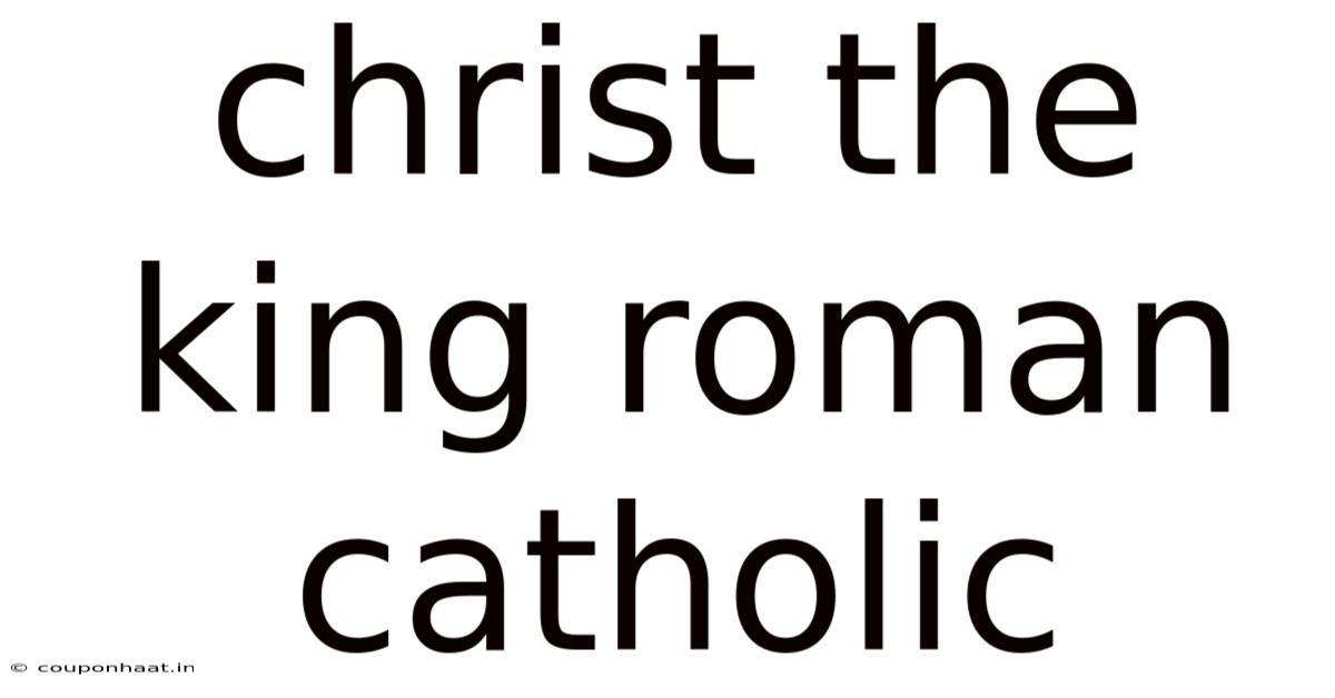 Christ The King Roman Catholic