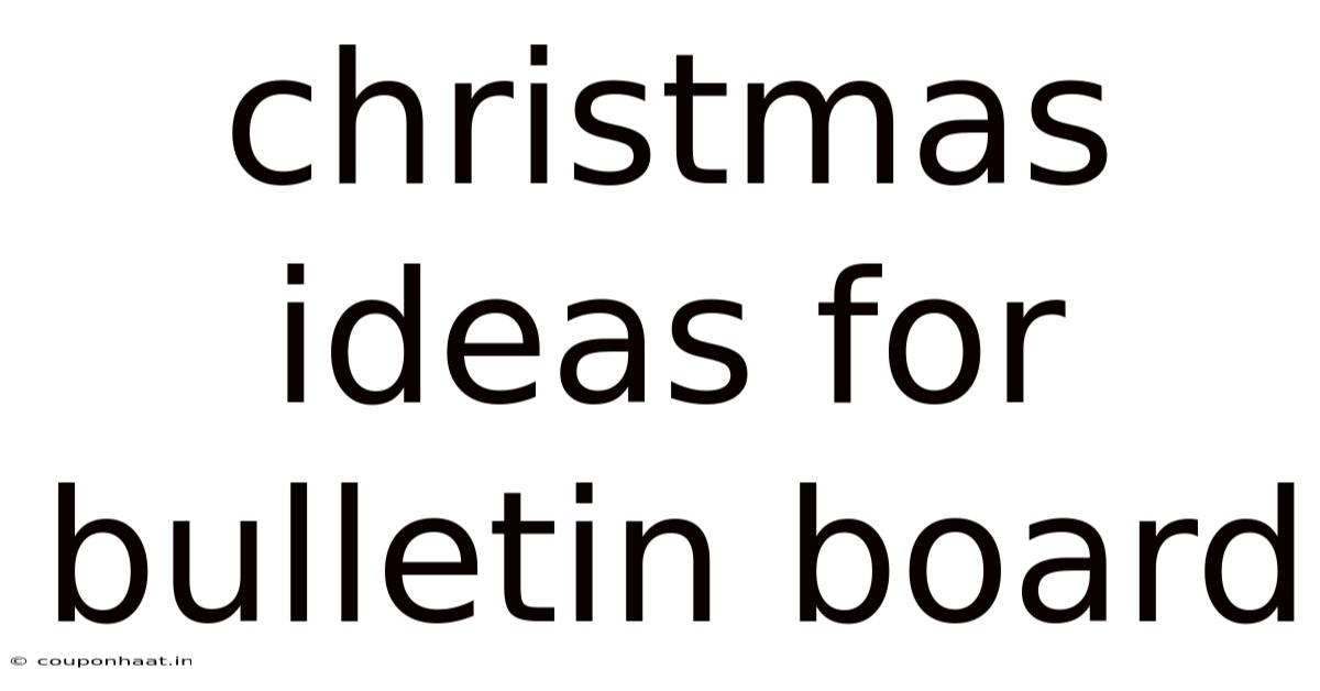 Christmas Ideas For Bulletin Board