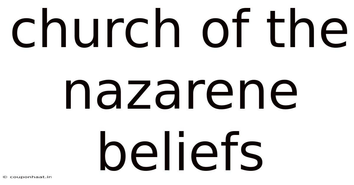 Church Of The Nazarene Beliefs