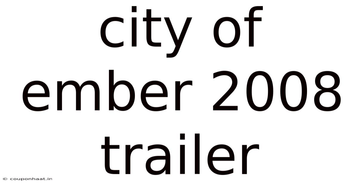 City Of Ember 2008 Trailer