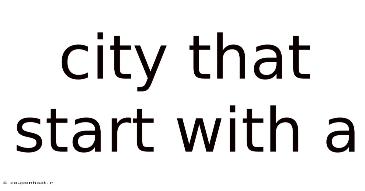 City That Start With A