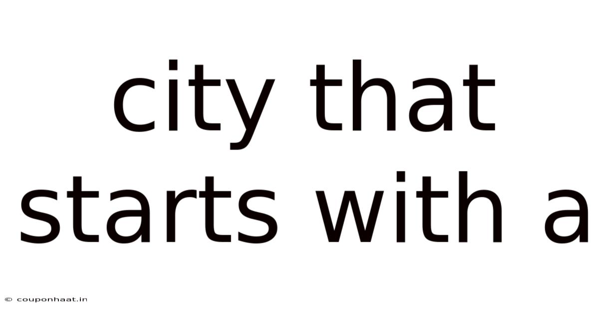 City That Starts With A