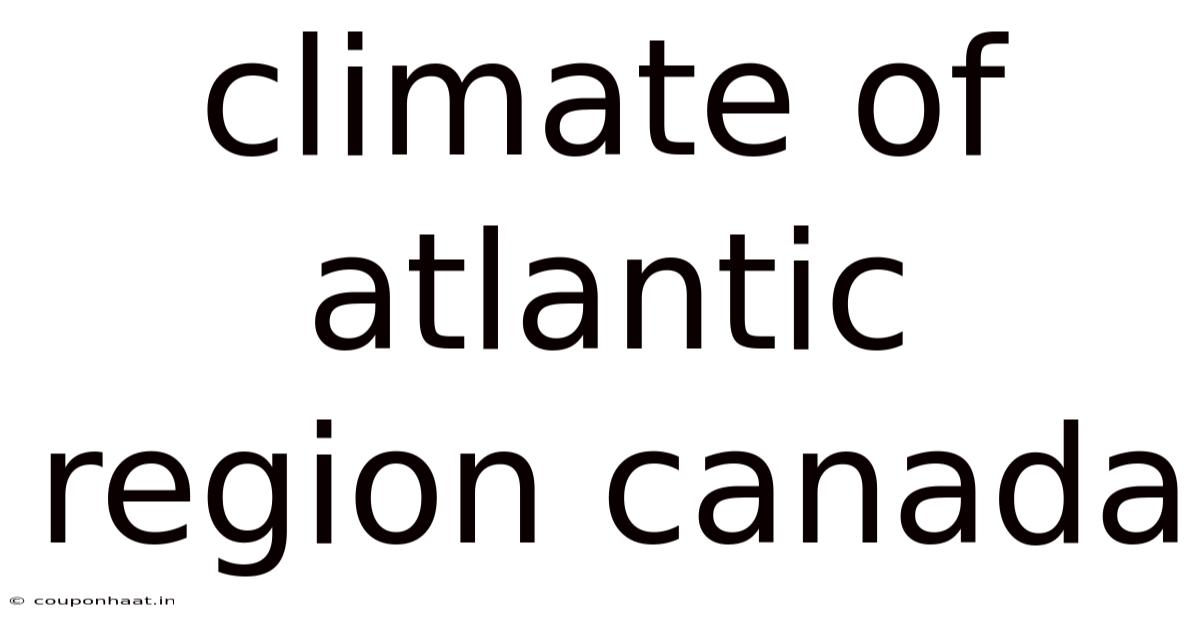 Climate Of Atlantic Region Canada