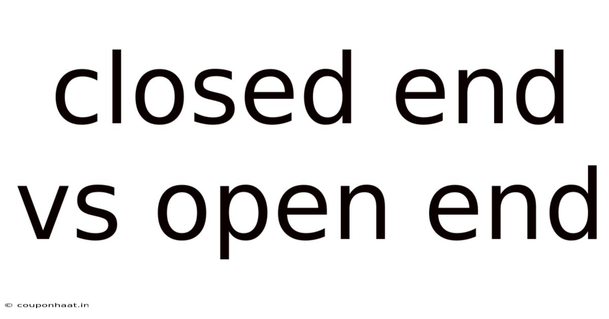Closed End Vs Open End
