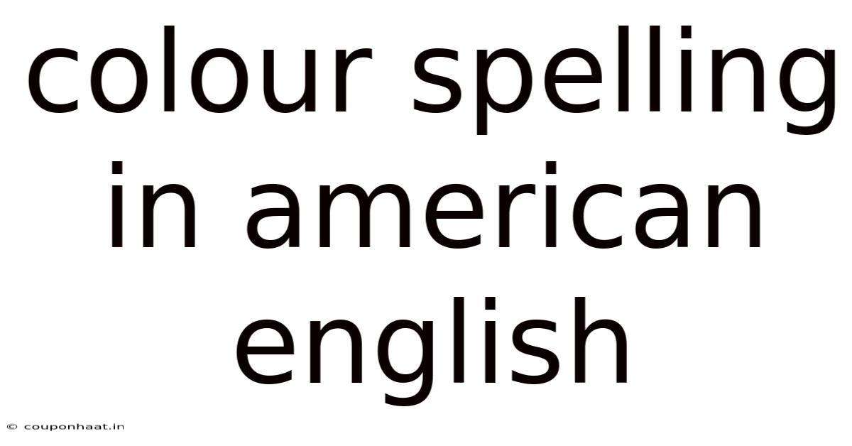 Colour Spelling In American English