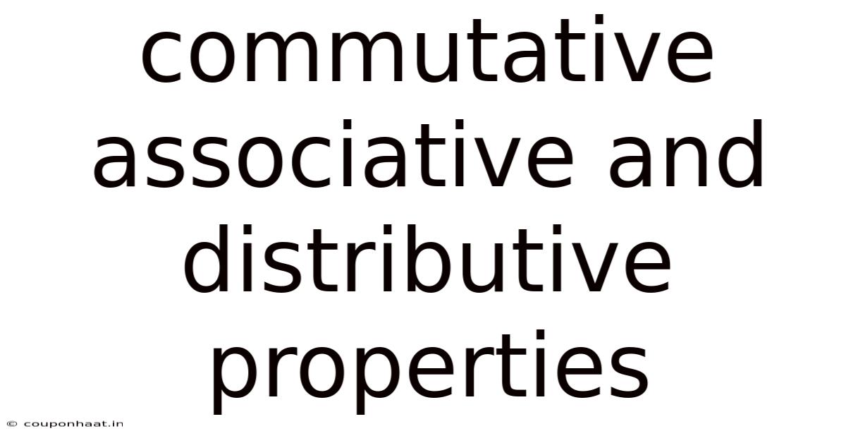 Commutative Associative And Distributive Properties
