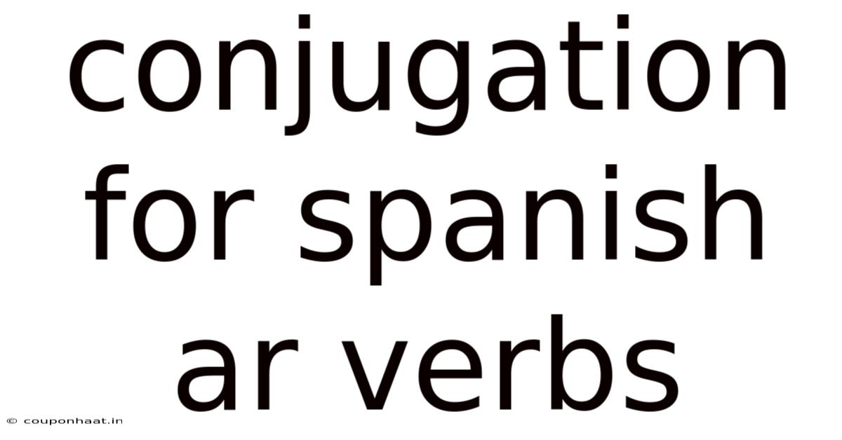 Conjugation For Spanish Ar Verbs