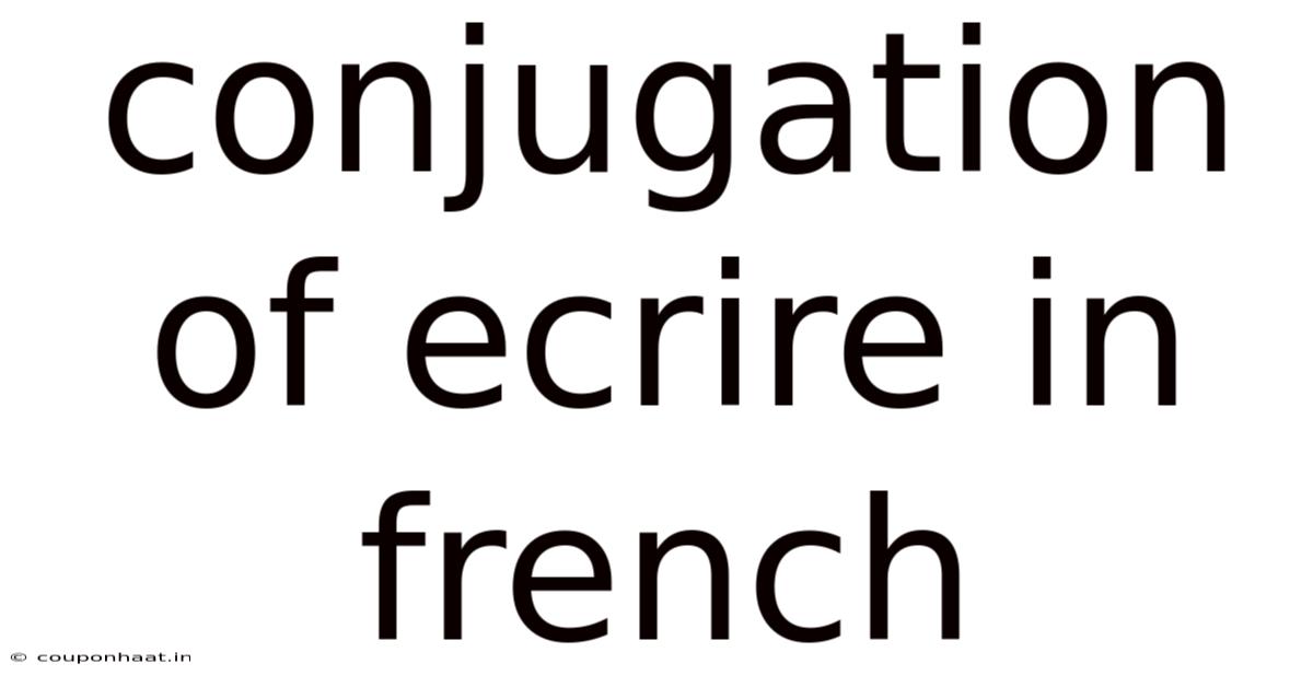 Conjugation Of Ecrire In French