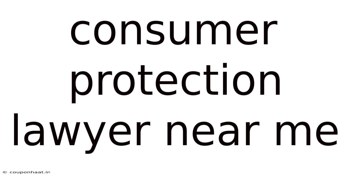 Consumer Protection Lawyer Near Me