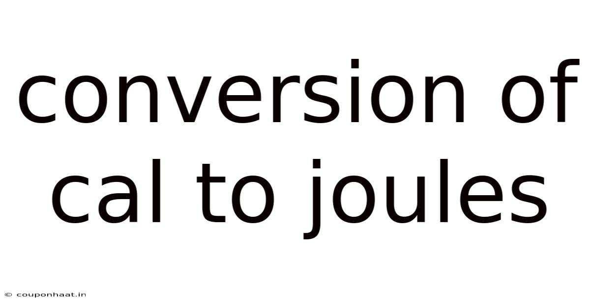 Conversion Of Cal To Joules