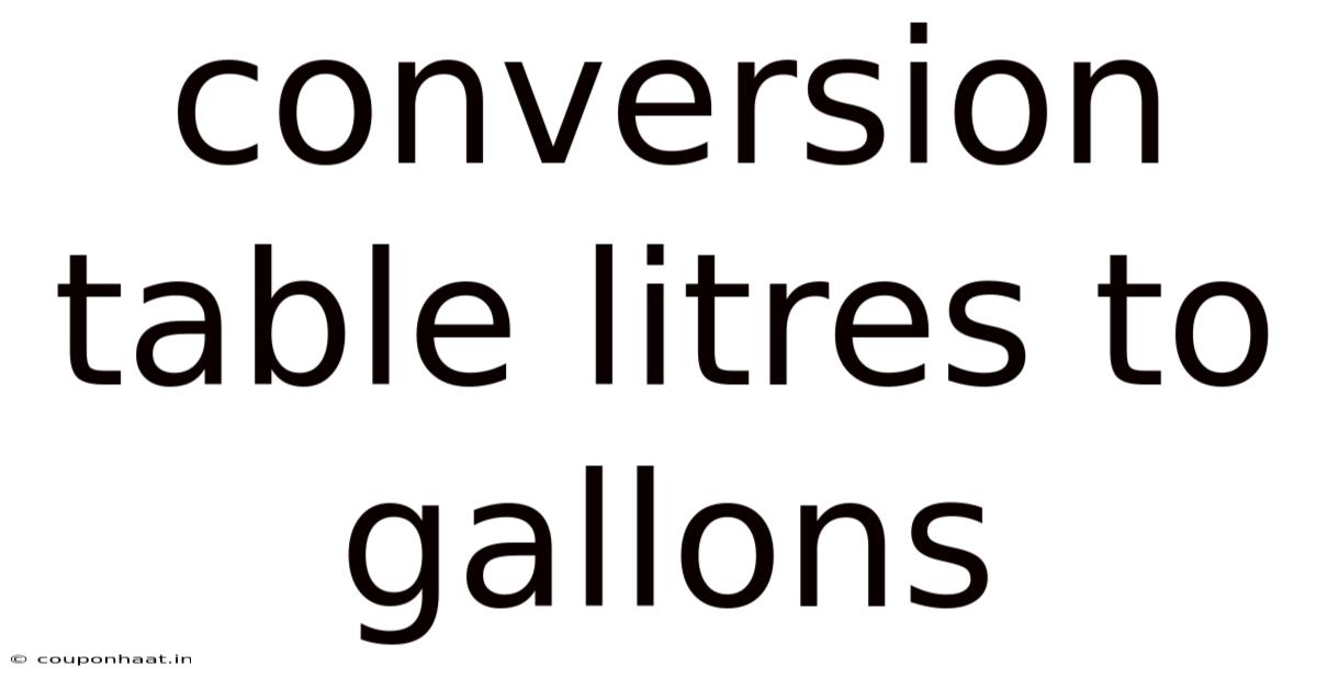 Conversion Table Litres To Gallons
