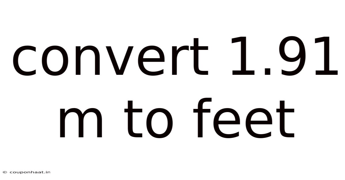Convert 1.91 M To Feet
