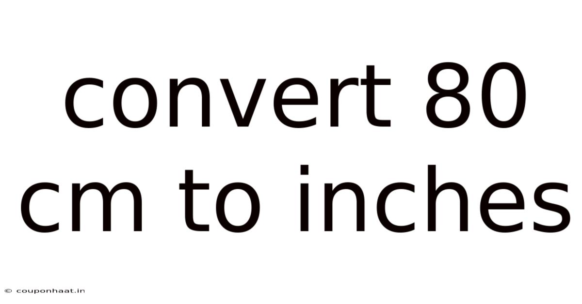 Convert 80 Cm To Inches