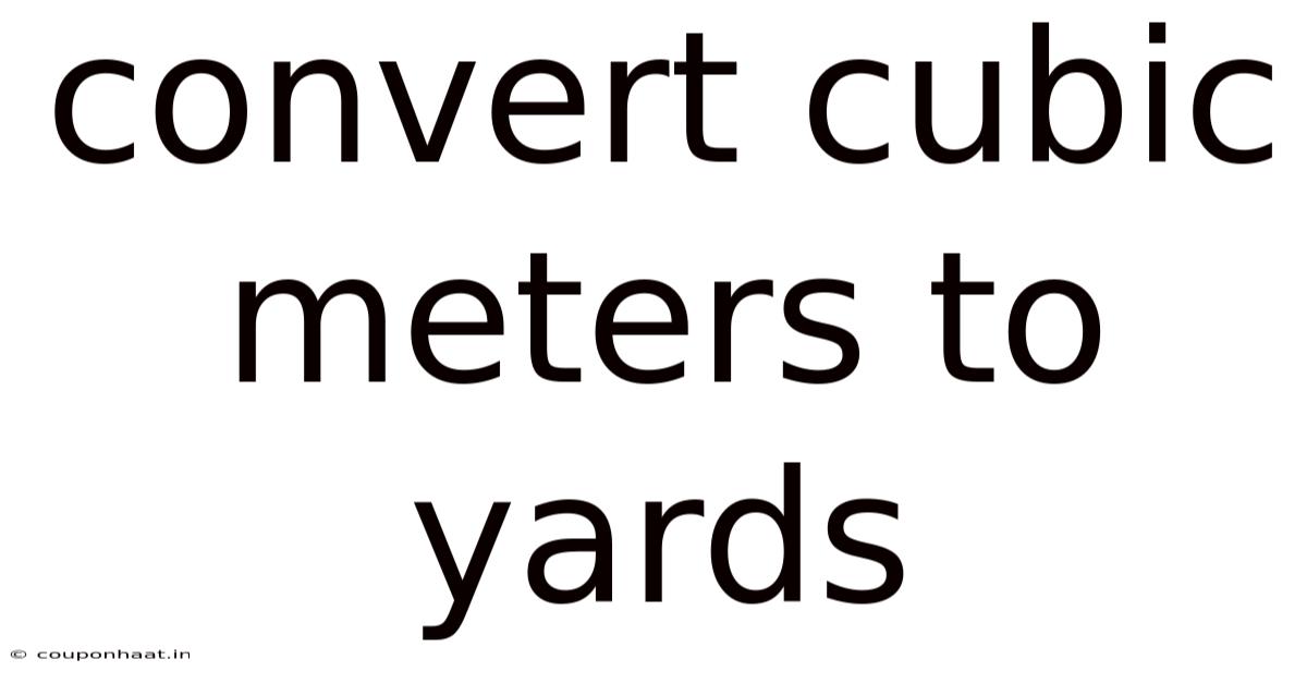 Convert Cubic Meters To Yards
