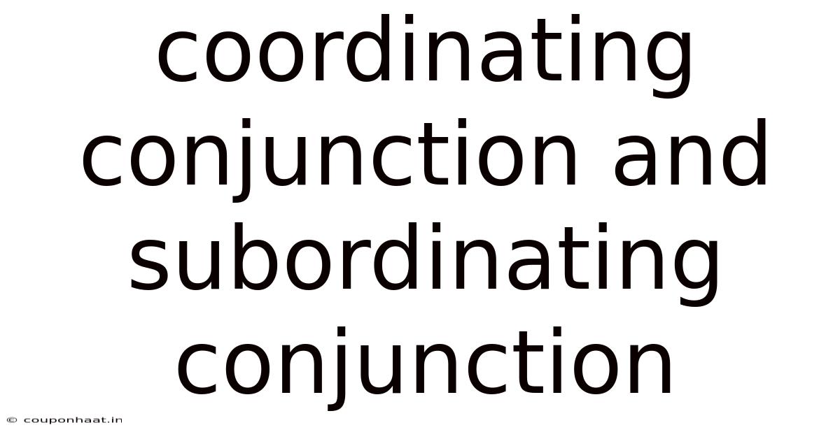 Coordinating Conjunction And Subordinating Conjunction