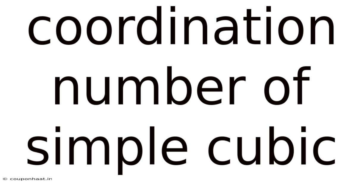Coordination Number Of Simple Cubic