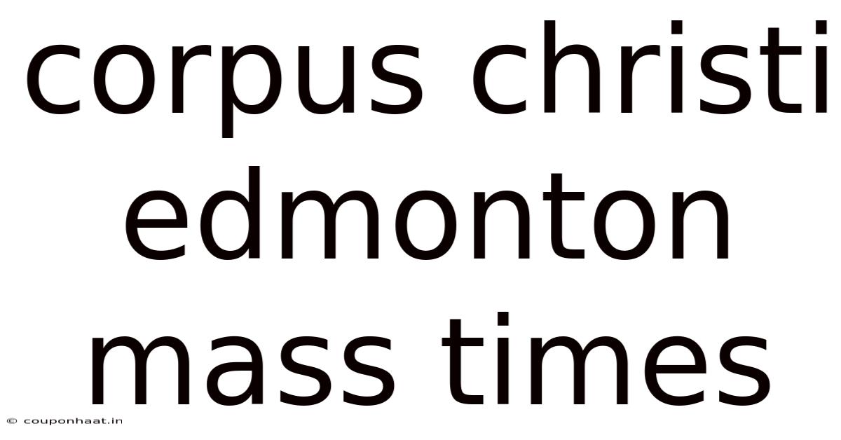 Corpus Christi Edmonton Mass Times