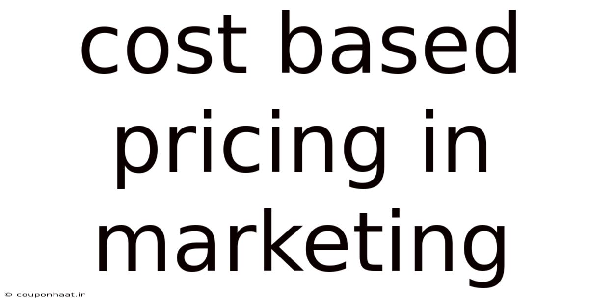 Cost Based Pricing In Marketing