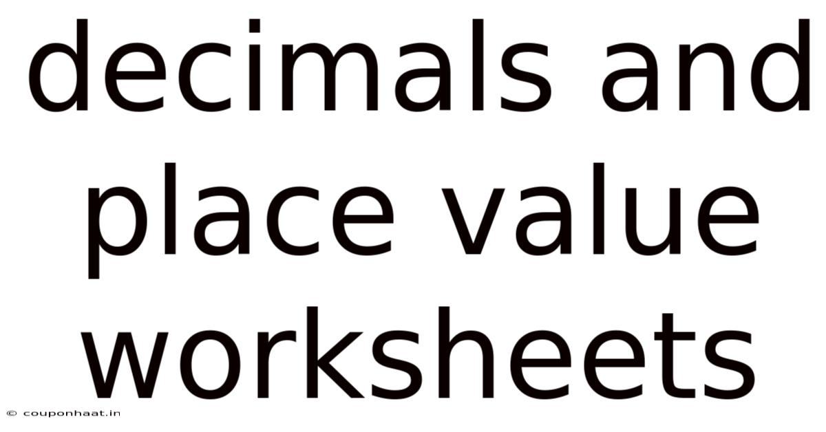 Decimals And Place Value Worksheets