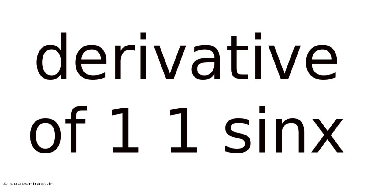 Derivative Of 1 1 Sinx