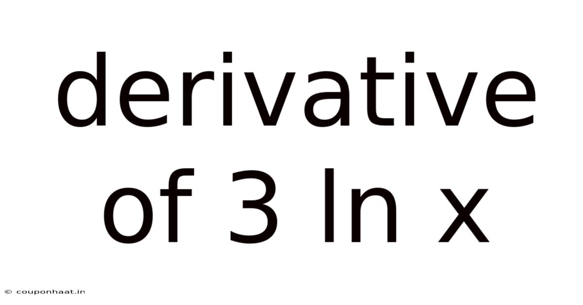 Derivative Of 3 Ln X