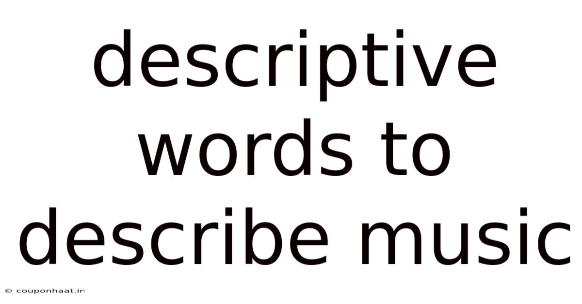 Descriptive Words To Describe Music