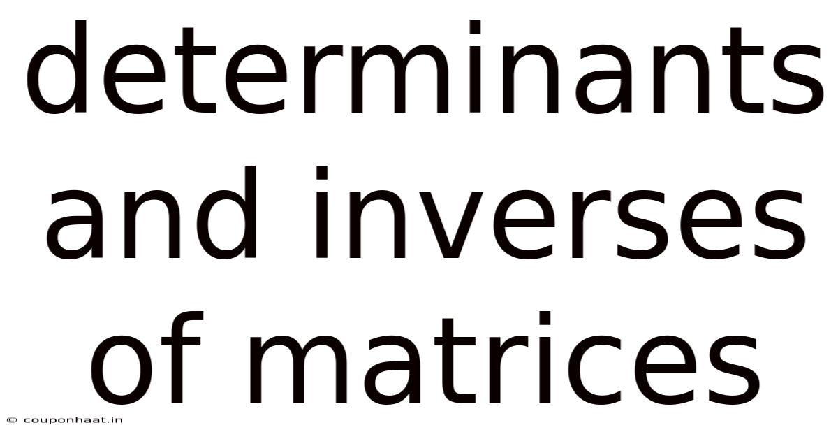 Determinants And Inverses Of Matrices