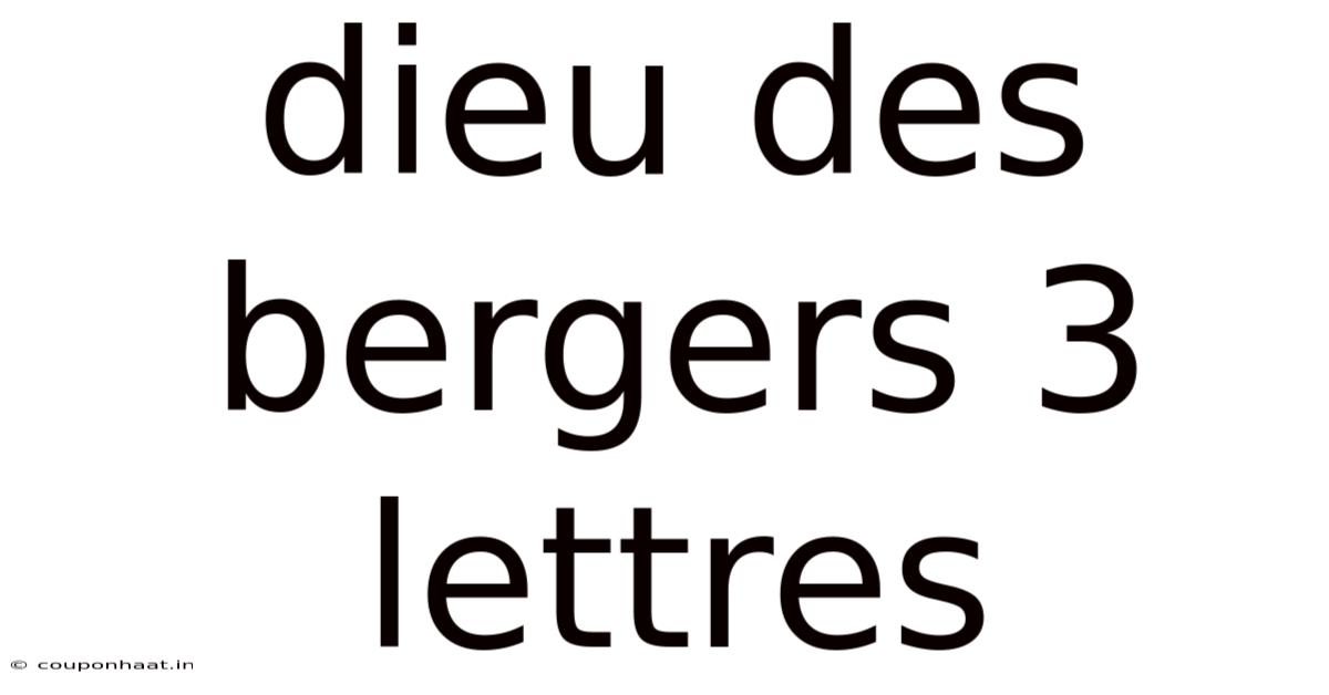 Dieu Des Bergers 3 Lettres