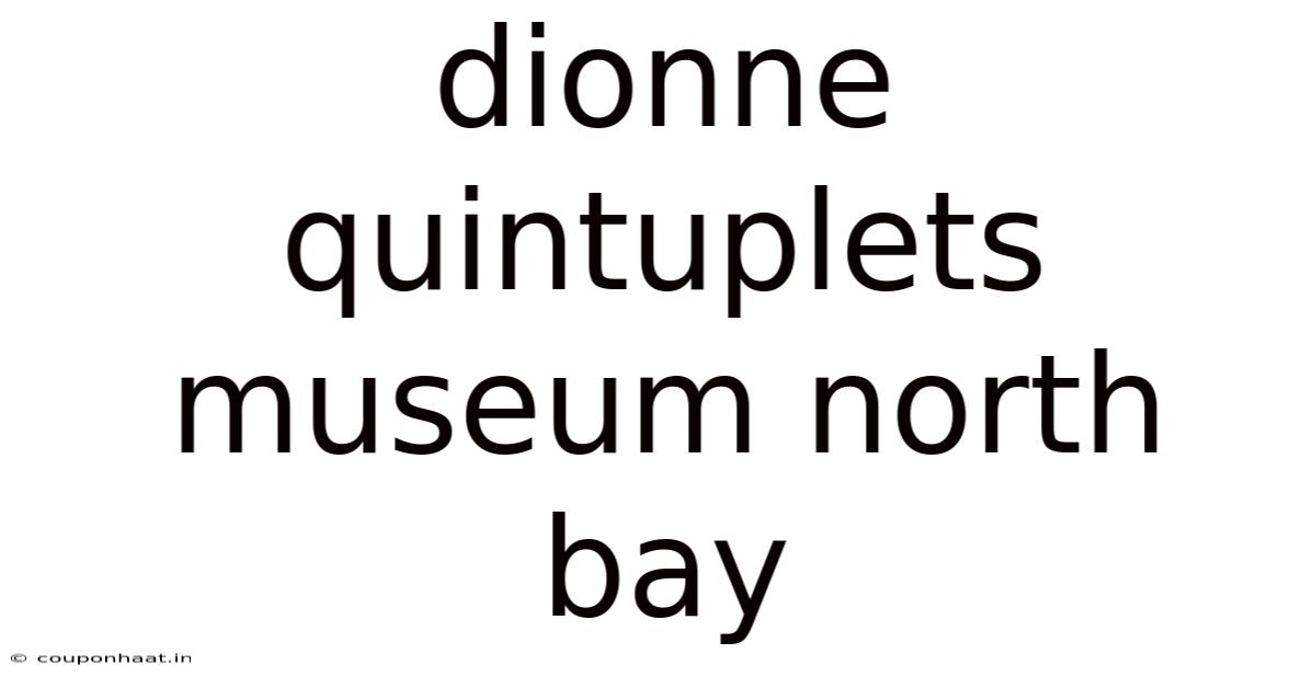 Dionne Quintuplets Museum North Bay