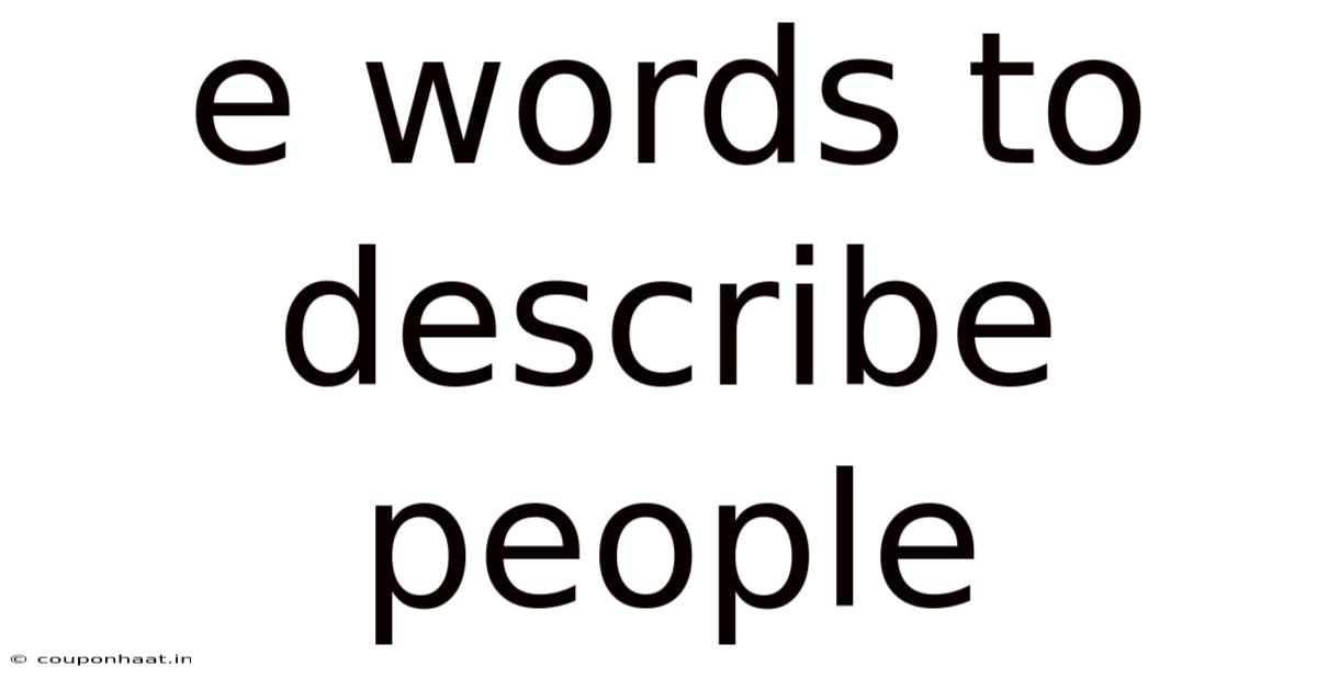 E Words To Describe People