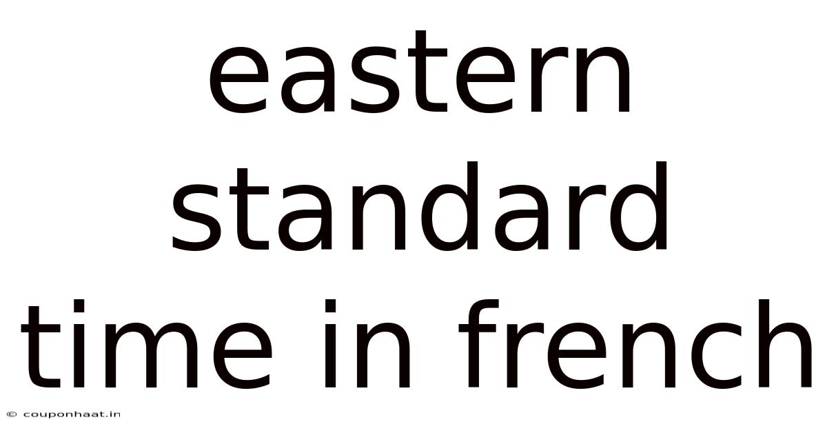 Eastern Standard Time In French