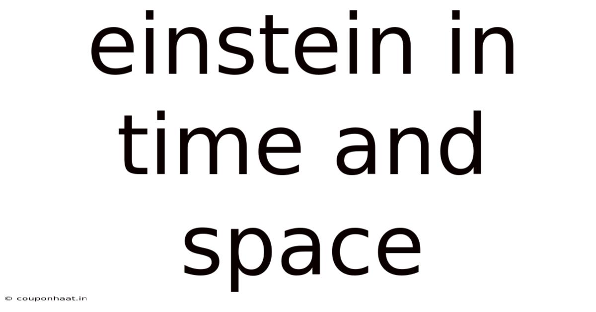Einstein In Time And Space