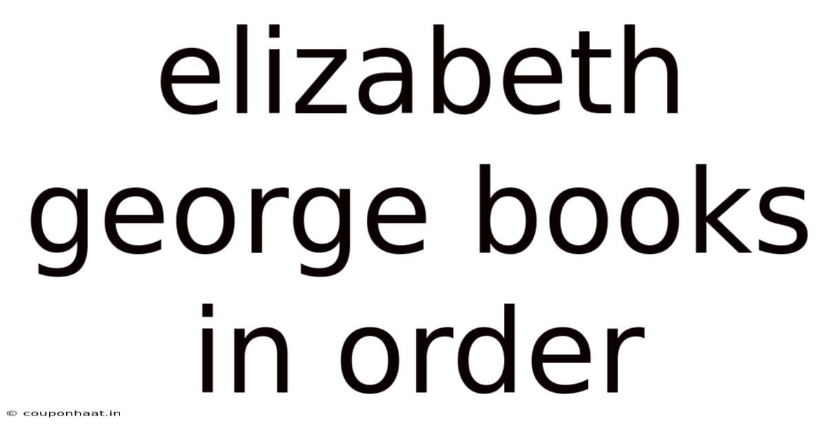 Elizabeth George Books In Order