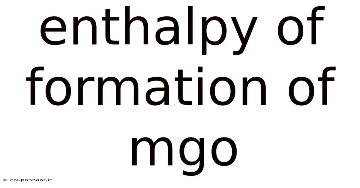 Enthalpy Of Formation Of Mgo