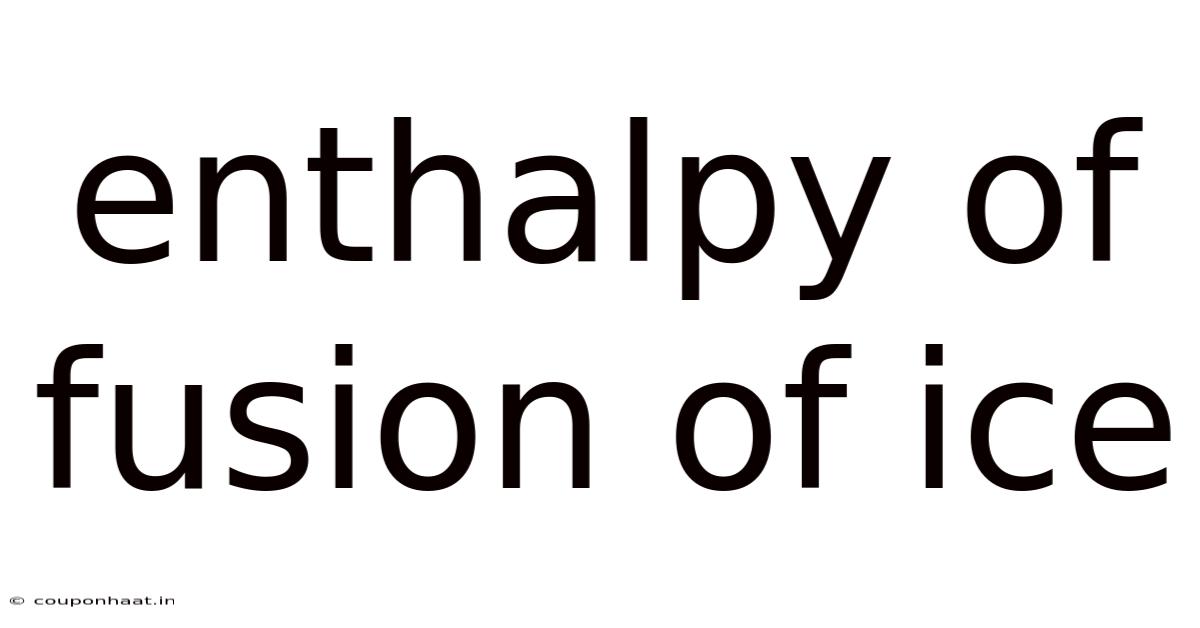 Enthalpy Of Fusion Of Ice