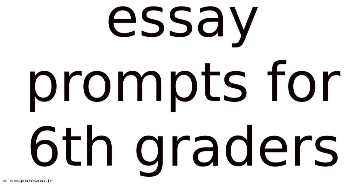Essay Prompts For 6th Graders