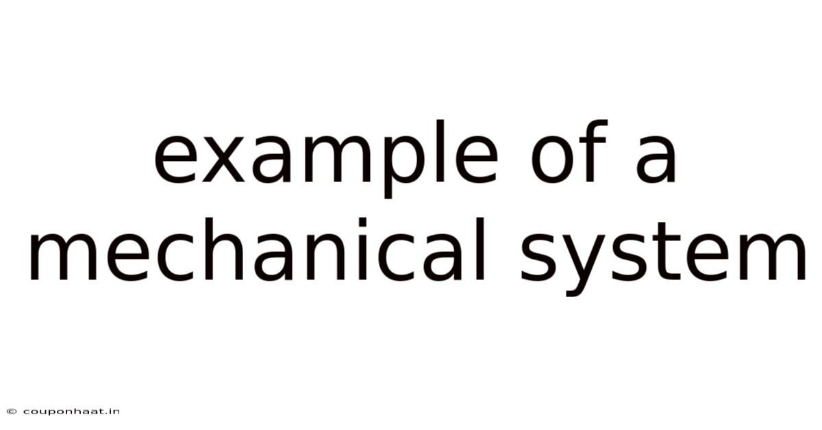 Example Of A Mechanical System