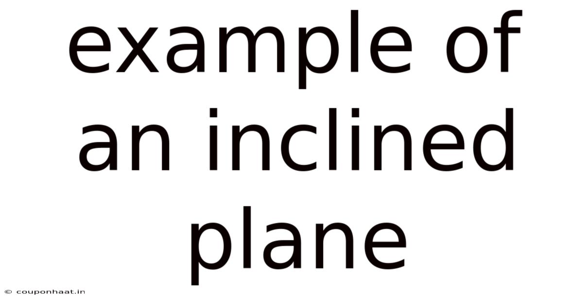 Example Of An Inclined Plane