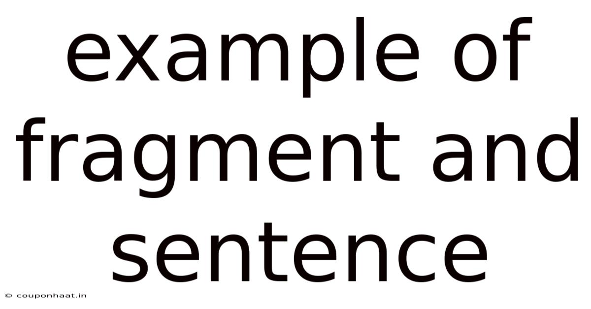 Example Of Fragment And Sentence