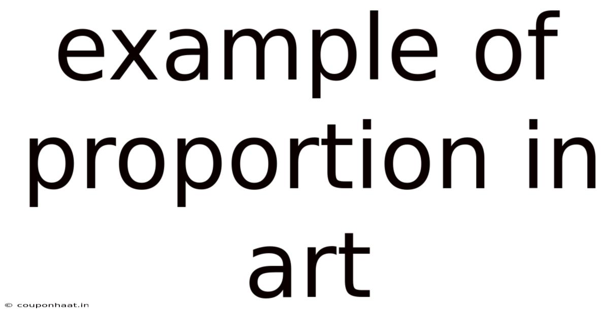 Example Of Proportion In Art