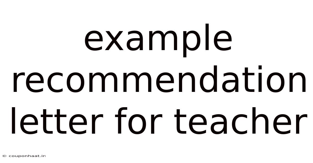 Example Recommendation Letter For Teacher