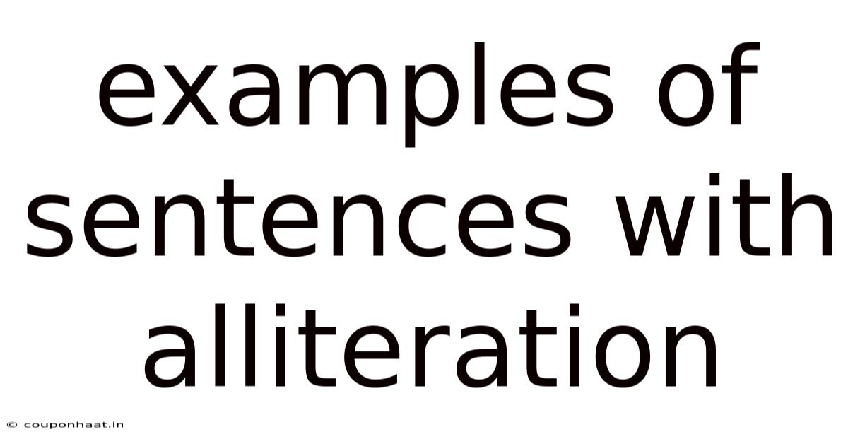 Examples Of Sentences With Alliteration