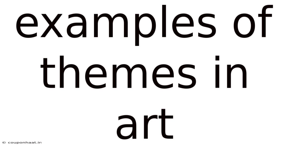 Examples Of Themes In Art
