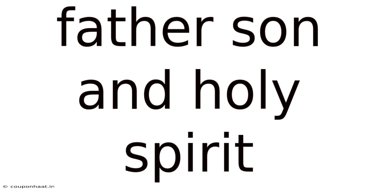Father Son And Holy Spirit