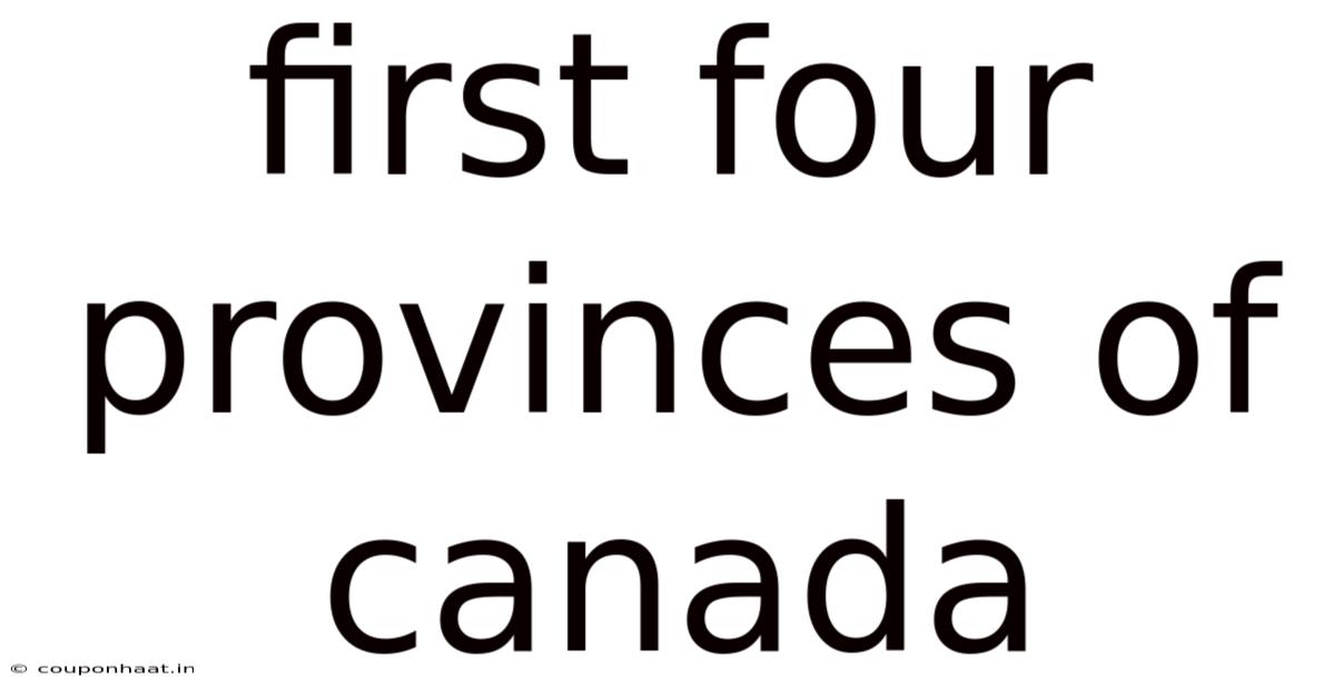 First Four Provinces Of Canada